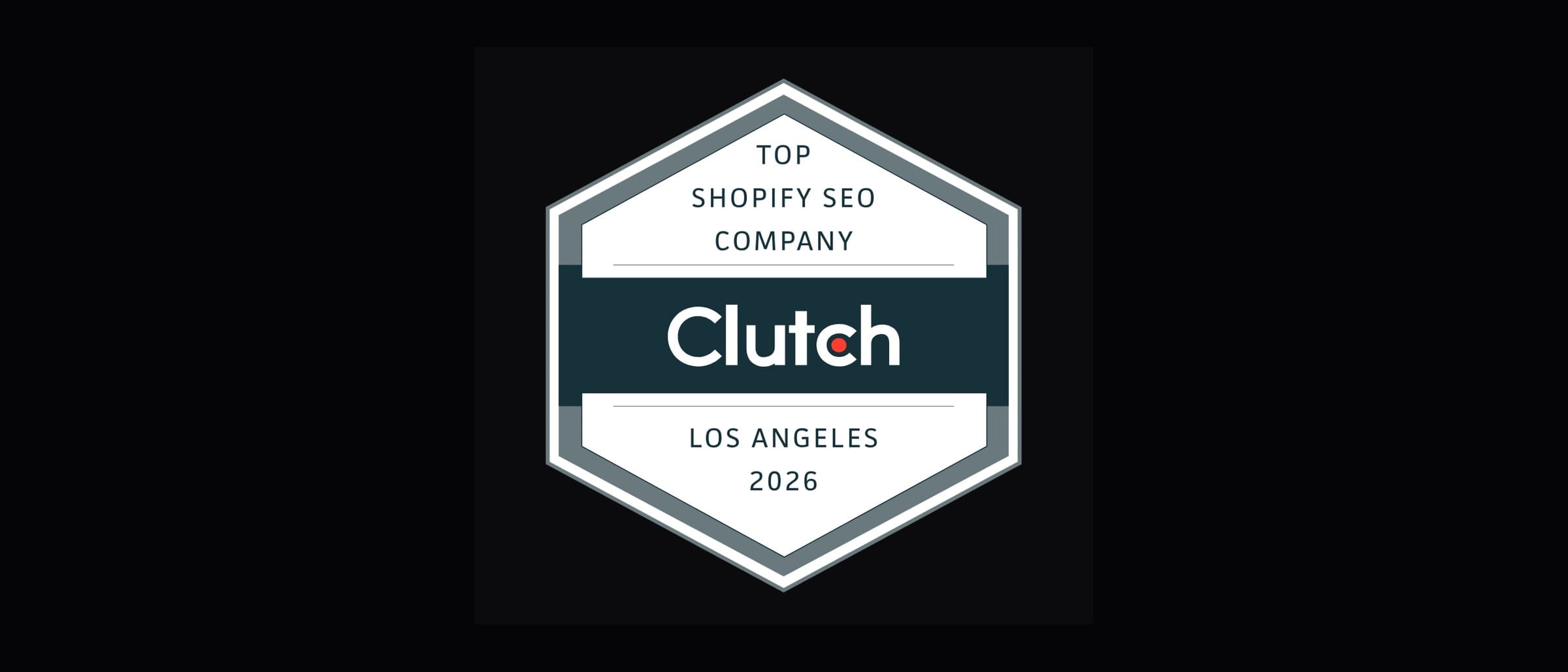 Clutch 2026 badge: Top Shopify SEO Company, Los Angeles